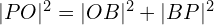 |PO|^2=|OB|^2+|BP|^2