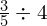 \frac{3}{5} \div 4