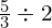 \frac{5}{3} \div 2