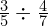 \frac{3}{5} \div \frac{4}{7}