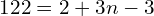 122= 2 +3n -3