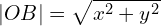 |OB|= \sqrt{x^2 + y^2}