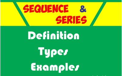 Sequence and Series – Definition, Types, Examples