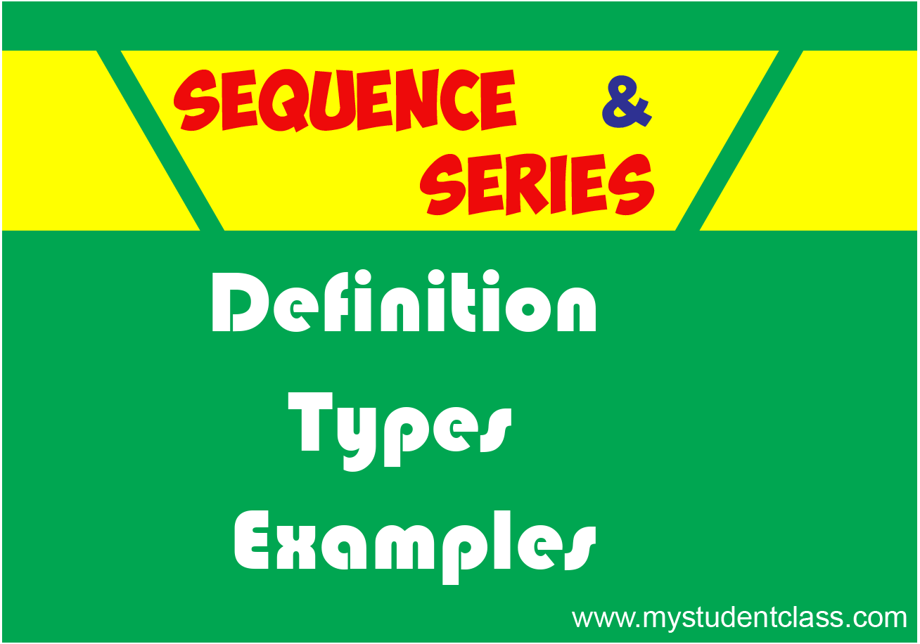 Sequence and Series - Definition, Types, Examples